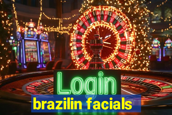 brazilin facials